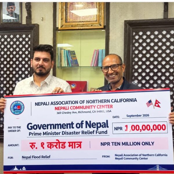 नेपाली एसोसिएसन्स अफ नर्दन क्यालिफोर्नियाद्वारा दैवि प्रकोप उद्धार कोषमा १ करोड सहयोग